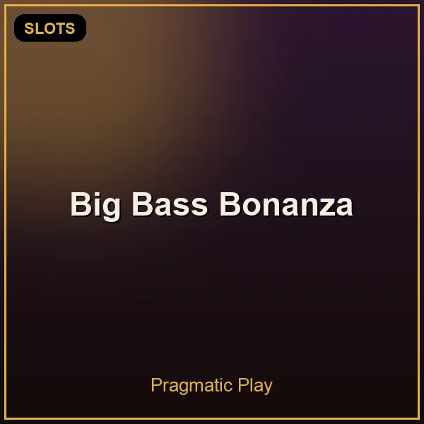 Big Bass Bonanza – Pragmatic Play